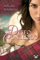 Deseo concedido (Las guerreras Maxwell 1)
