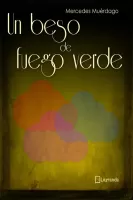 Un beso de fuego verde