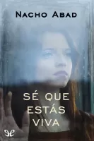 Sé que estás viva