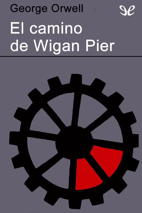 El camino de Wigan Pier
