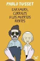 Sakamura, Corrales y los muertos rientes