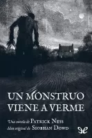 Un monstruo viene a verme