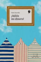 ¡Adiós mi dinero!