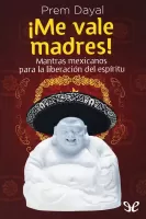 �Me vale madres! 