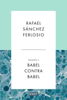 Babel contra Babel. Ensayos III