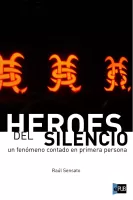 Héroes del silencio, un fenómeno contado en primera persona