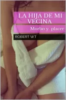 La hija de mi vecina: Morbo y placer