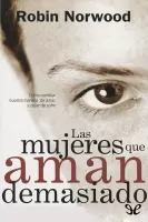 Las mujeres que aman demasiado