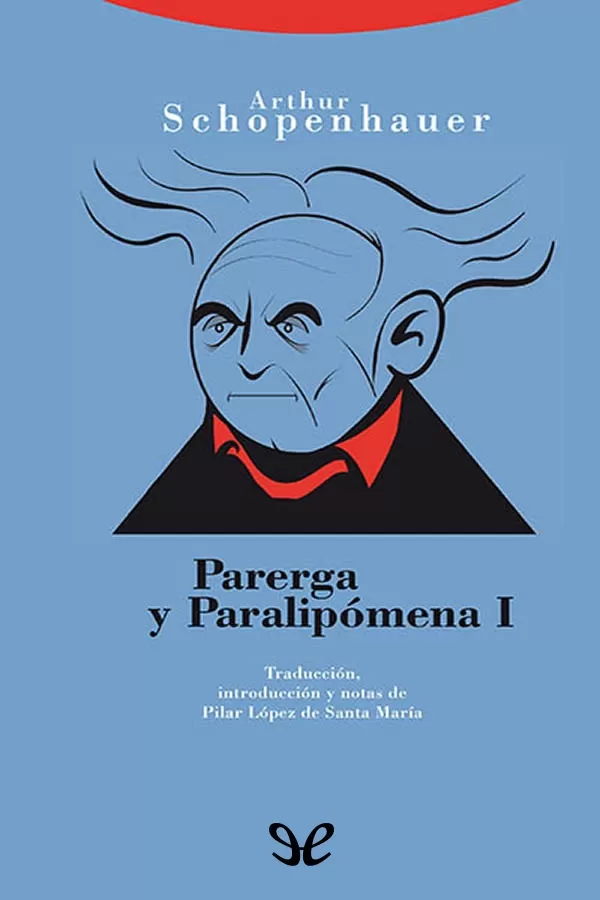 Parerga y paralipomena I