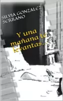 Y una mañana te levantas?