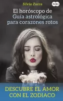 El horóscopo de «Guía astrológica para corazones rotos»
