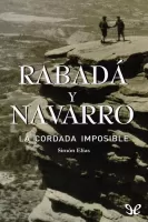 Rabadá y Navarro. La cordada imposible