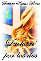 Lucharé por los dos