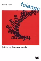 Falange. Historia del fascismo español