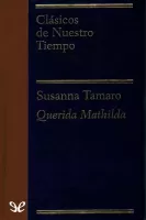Querida Mathilda. No veo el momento en que el hombre eche a andar