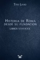 Historia de Roma desde su fundación Libros XXVI-XXX