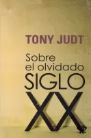 Sobre el olvidado siglo XX