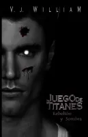 Juego de titanes: Rebelión y sombra