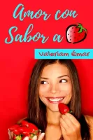 Amor con sabor a fresa