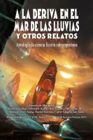 A la deriva en el mar de la lluvia y otros relatos