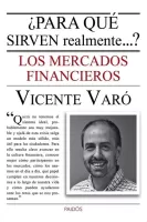 ¿Para qué sirven realmente?? Los mercados financieros