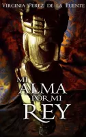 Mi alma por mi rey